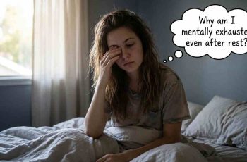 mentally exhausted even after rest